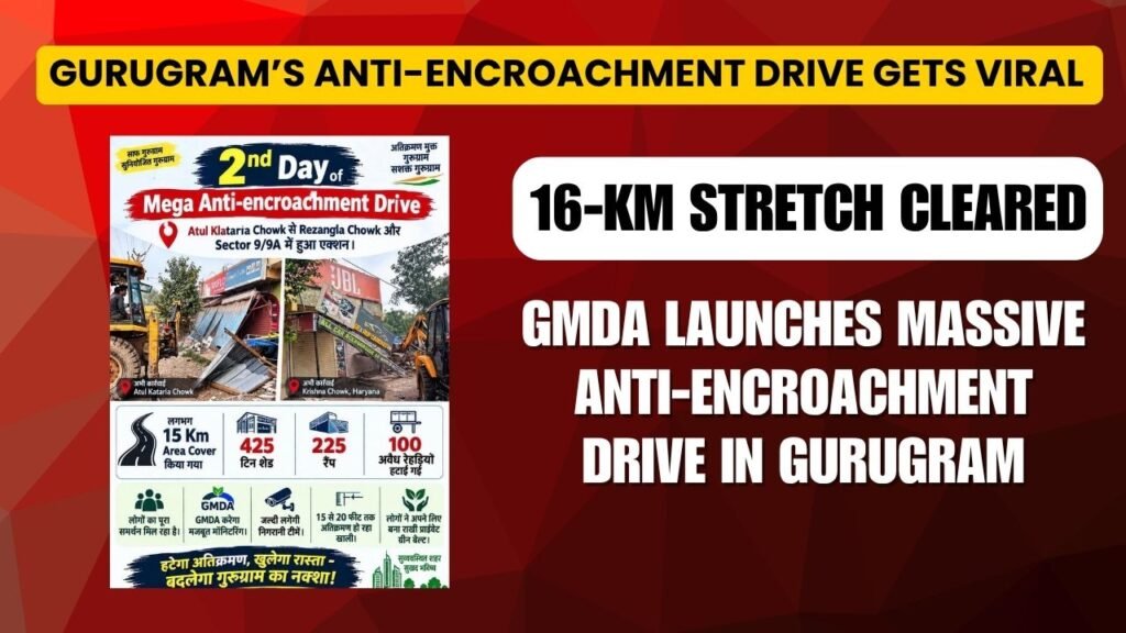 GMDA Launches Massive Anti-Encroachment Drive in Gurugram